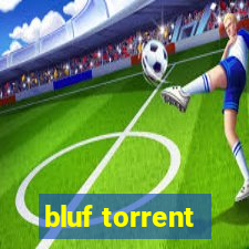 bluf torrent