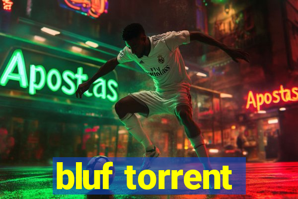 bluf torrent