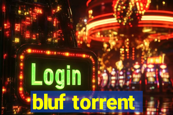 bluf torrent