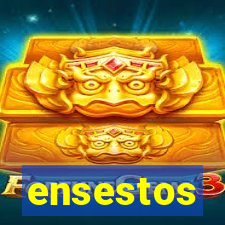 ensestos