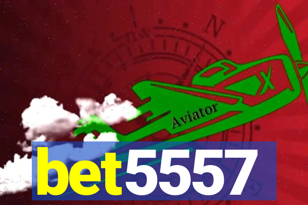 bet5557