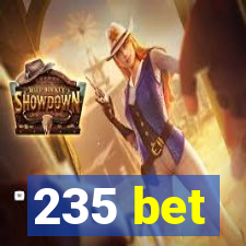 235 bet