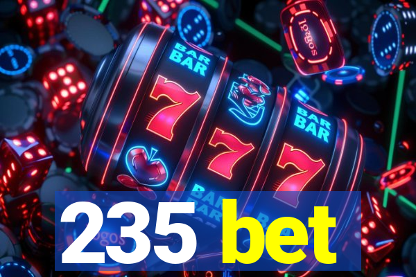 235 bet