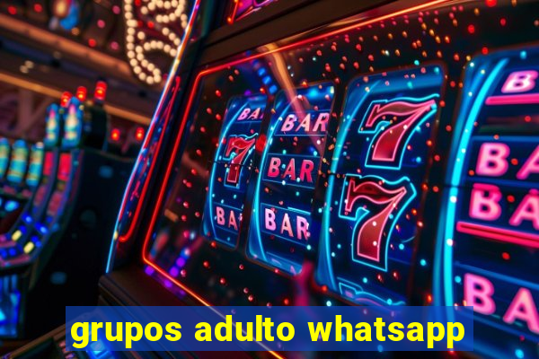 grupos adulto whatsapp