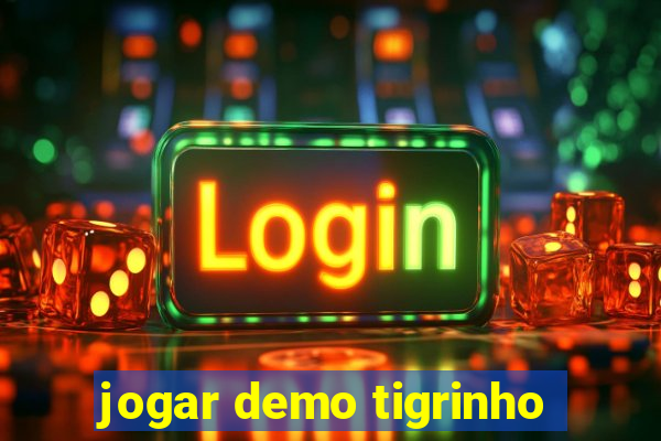 jogar demo tigrinho