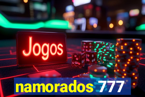 namorados 777