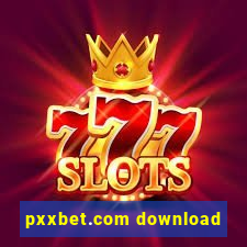 pxxbet.com download