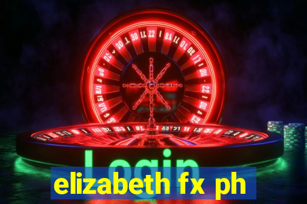 elizabeth fx ph