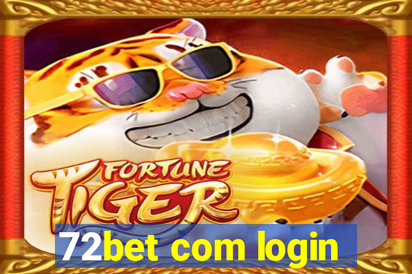 72bet com login