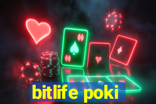 bitlife poki