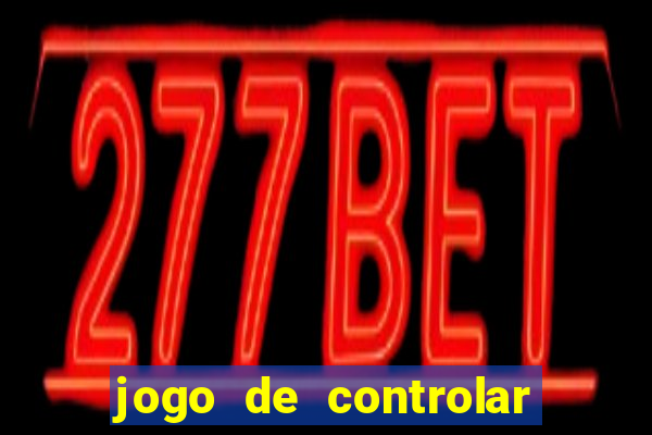 jogo de controlar as pessoas