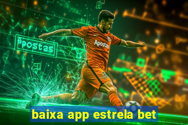 baixa app estrela bet