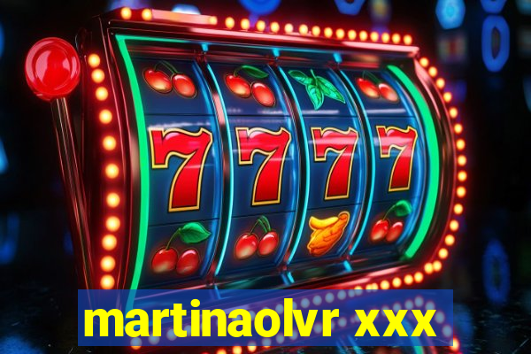 martinaolvr xxx