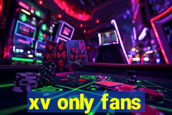 xv only fans