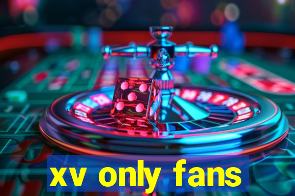 xv only fans