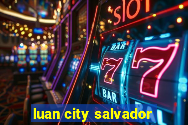 luan city salvador