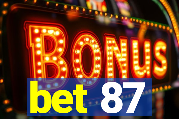 bet 87