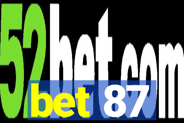 bet 87