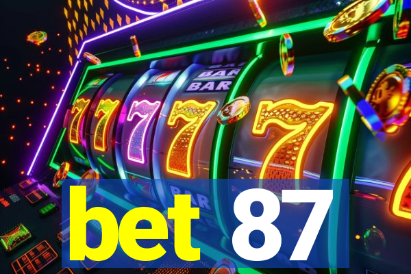 bet 87