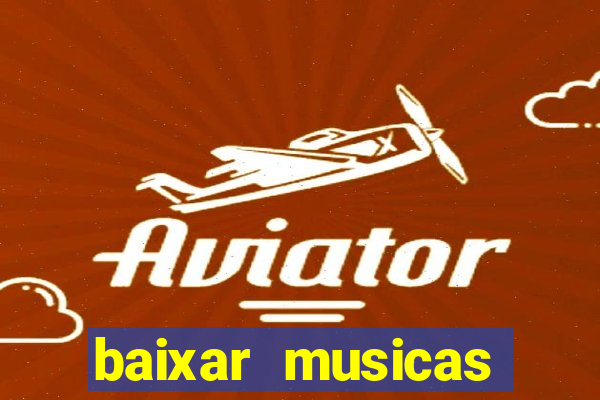 baixar musicas flash back anos 70 80 e 90