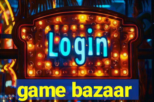 game bazaar