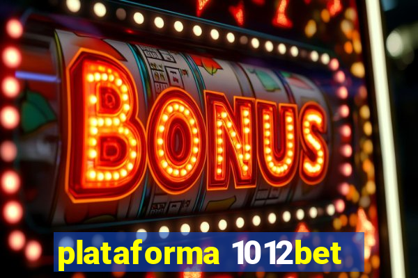 plataforma 1012bet