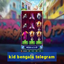 kid bengala telegram