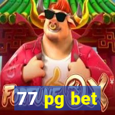 77 pg bet