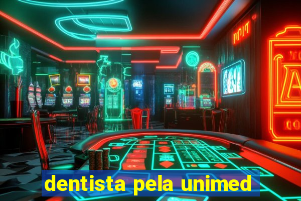 dentista pela unimed