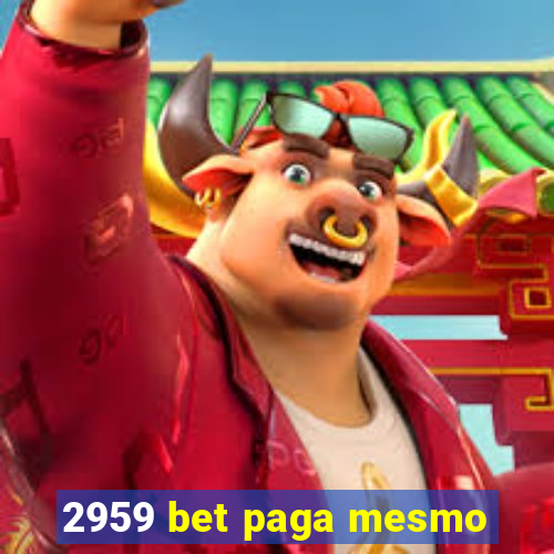 2959 bet paga mesmo