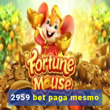 2959 bet paga mesmo