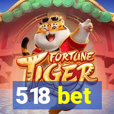 518 bet