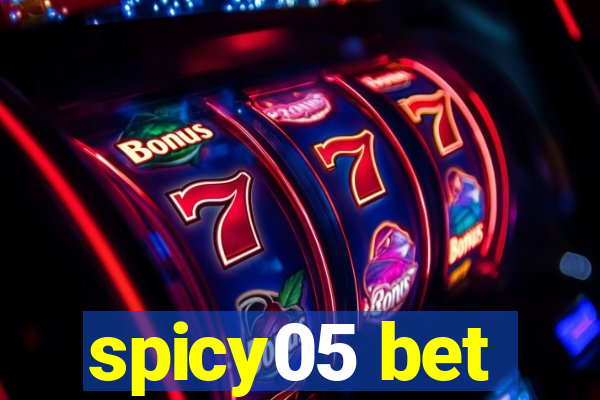 spicy05 bet