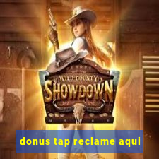 donus tap reclame aqui