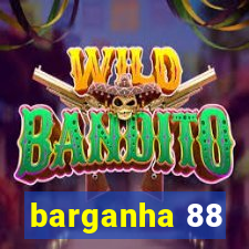 barganha 88