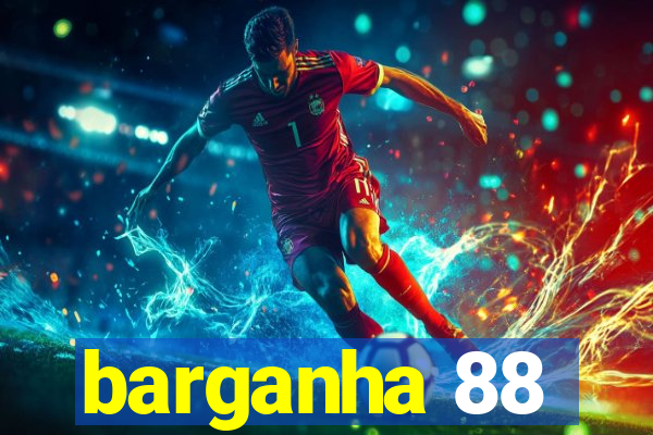 barganha 88