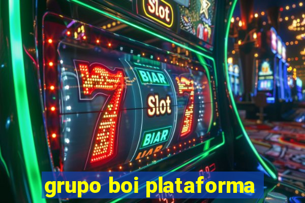 grupo boi plataforma