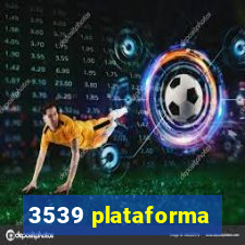 3539 plataforma