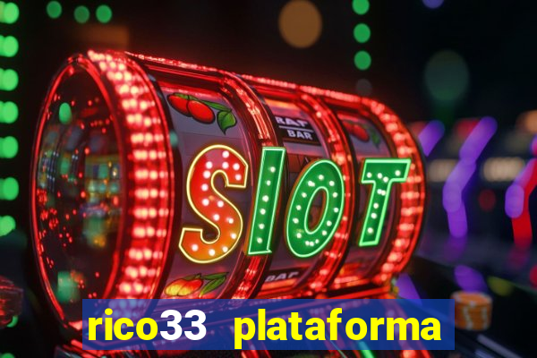 rico33 plataforma de jogos