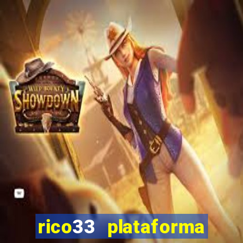 rico33 plataforma de jogos