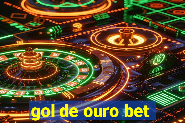 gol de ouro bet