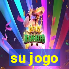 su jogo