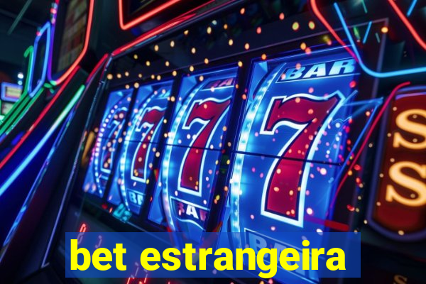 bet estrangeira