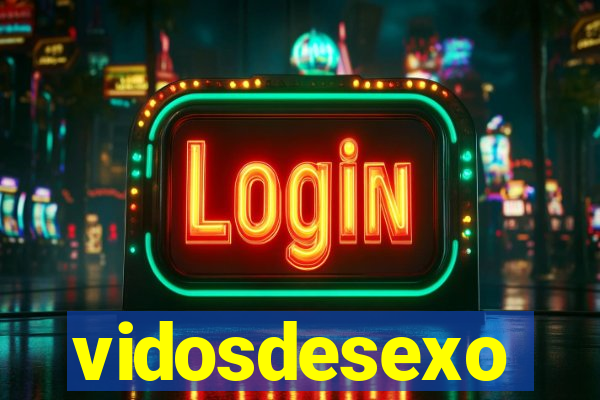 vidosdesexo