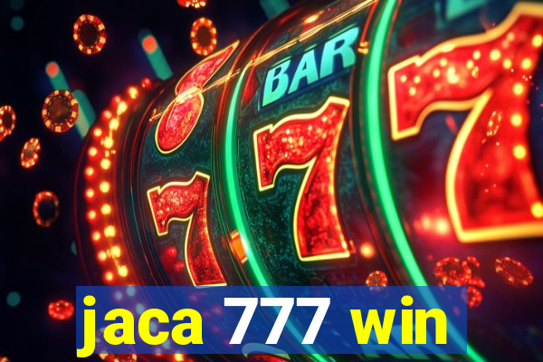 jaca 777 win