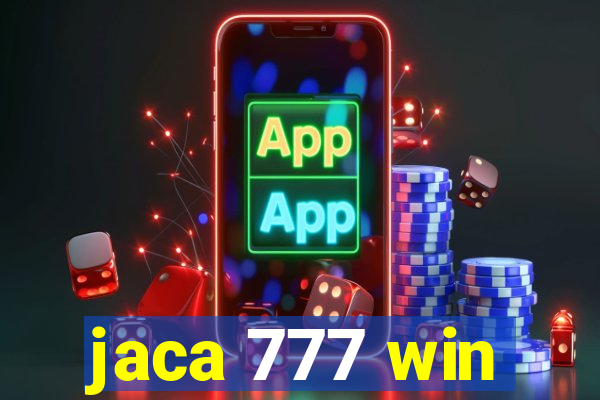 jaca 777 win