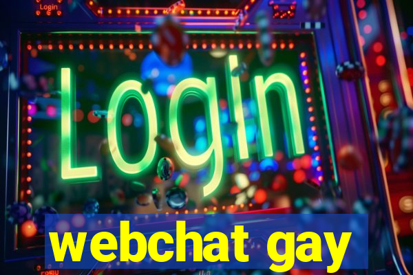 webchat gay