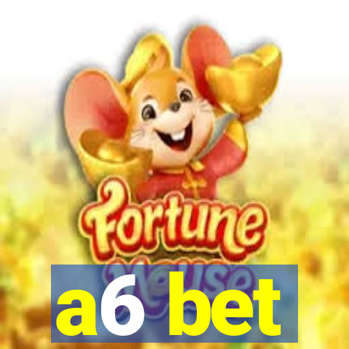 a6 bet