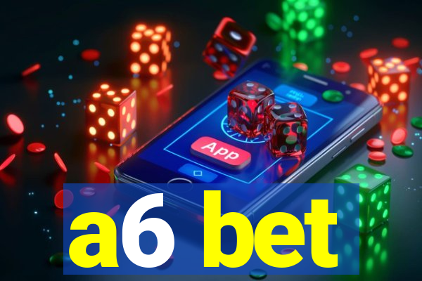 a6 bet