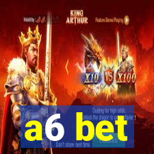 a6 bet